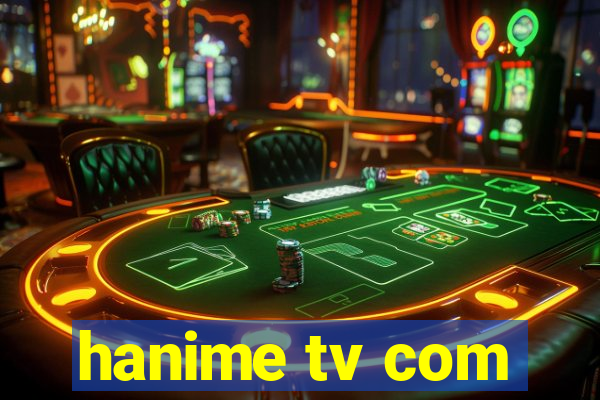 hanime tv com